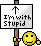 Stupid stupid: